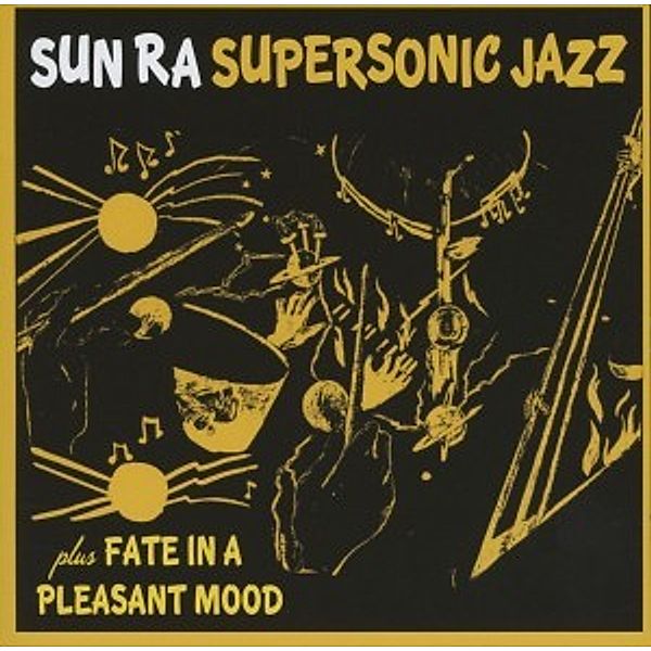 Super Sonic Jazz/Fate In A Pleasant Mood, Sun Ra Arkestra