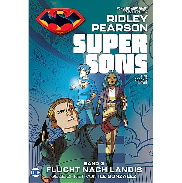 Super Sons - Bd. 3 (von 3): Flucht nach Landis / Super Sons Bd.3, Pearson Ridley
