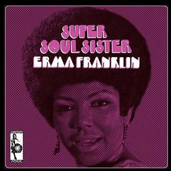 Super Soul Sister, Erma Franklin
