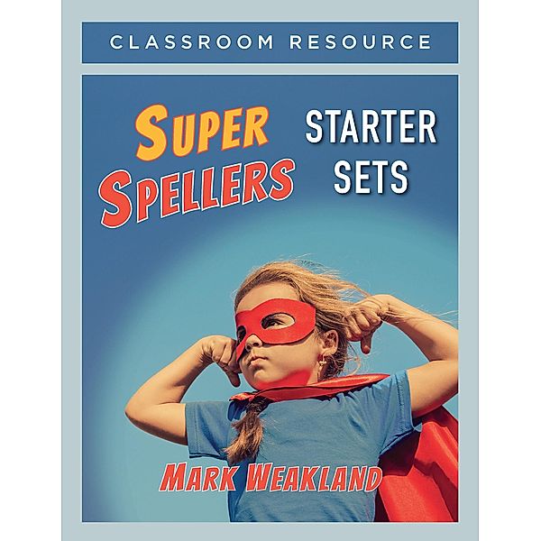 Super Spellers Starter Sets, Mark Weakland