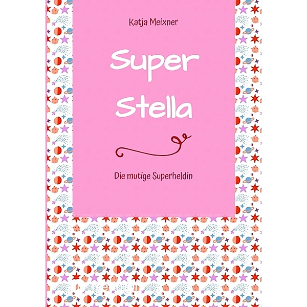 Super Stella, Katja Meixner