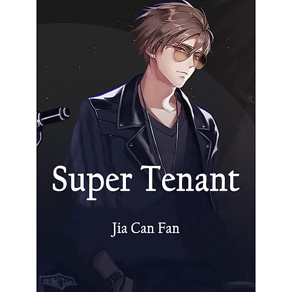 Super Tenant / Funstory, Jia CanFan