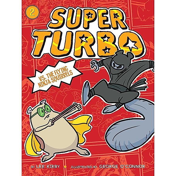 Super Turbo vs. the Flying Ninja Squirrels, Lee Kirby