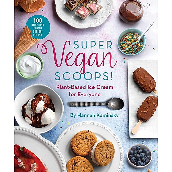 Super Vegan Scoops!, Hannah Kaminsky