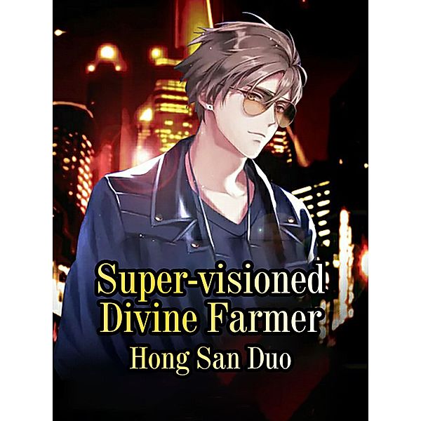 Super-visioned Divine Farmer / Funstory, Hong Sanduo