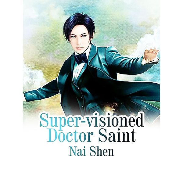 Super-visioned Doctor Saint / Funstory, Nai Shen