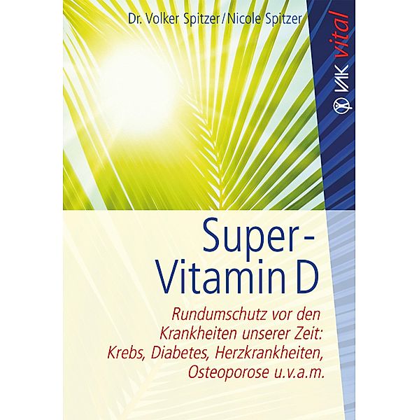 Super-Vitamin D, Volker Spitzer, Nicole Spitzer