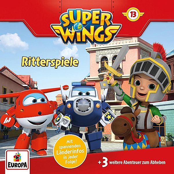Super Wings - 13 - Folge 13: Ritterspiele, Thomas Karallus, Florian Köhler, Sunke Jansen