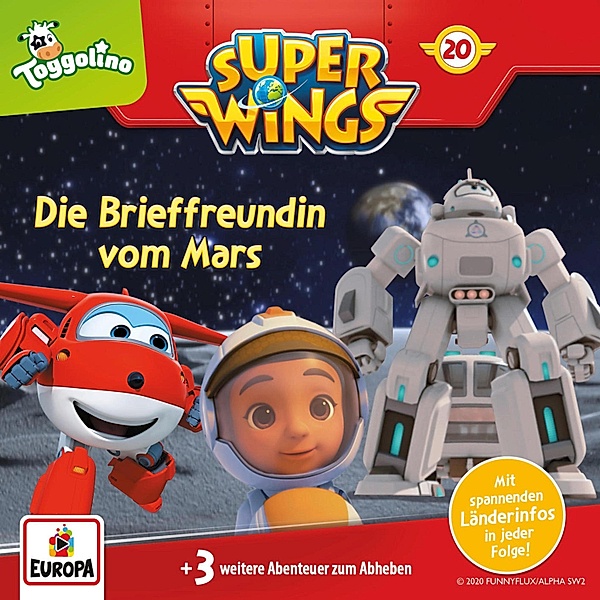 Super Wings - 20 - Folge 20: Die Brieffreundin vom Mars, Thomas Karallus, Friedhelm Rott