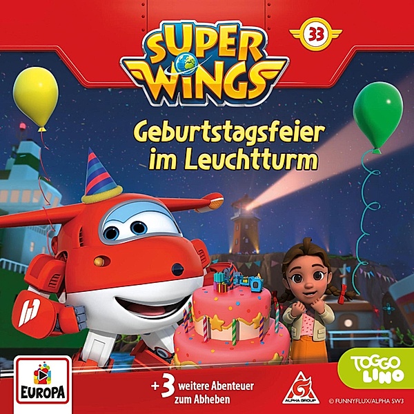 Super Wings - 33 - Folge 33: Geburtstagsparty im Leuchtturm, Thomas Karallus, Friedhelm Rott