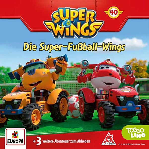 Super Wings - 40 - Folge 40: Die Super-Fußball-Wings, Thomas Karallus, Diana Borgwardt