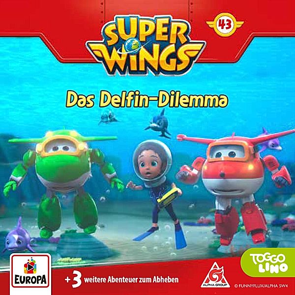 Super Wings - 43 - Folge 43: Das Delfin-Dilemma, Thomas Karallus, Diana Borgwardt