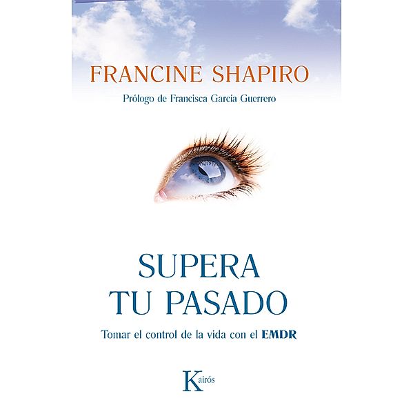 Supera tu pasado / Psicología, Francine Shapiro