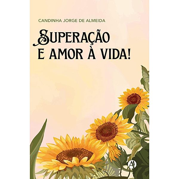 Superação e amor à vida!, Candinha Jorge de Almeida