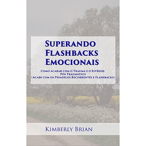 Superando Flashbacks Emocionais, Kimberly Brian