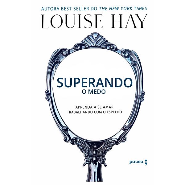 Superando o medo, Louise Hay