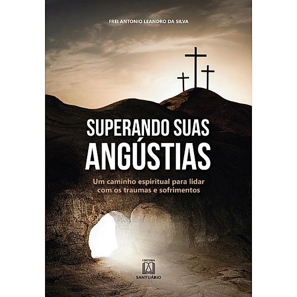 Superando suas angústias, Antonio Leandro da Silva