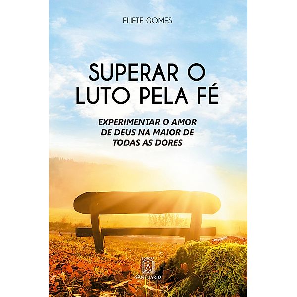 Superar o luto pela fé, Eliete Gomes