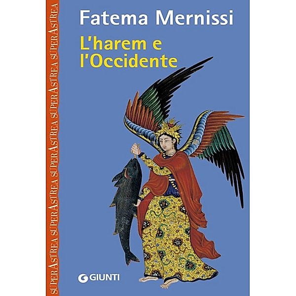 SuperAstrea - Giunti: L'harem e l'occidente, Fatema Mernissi