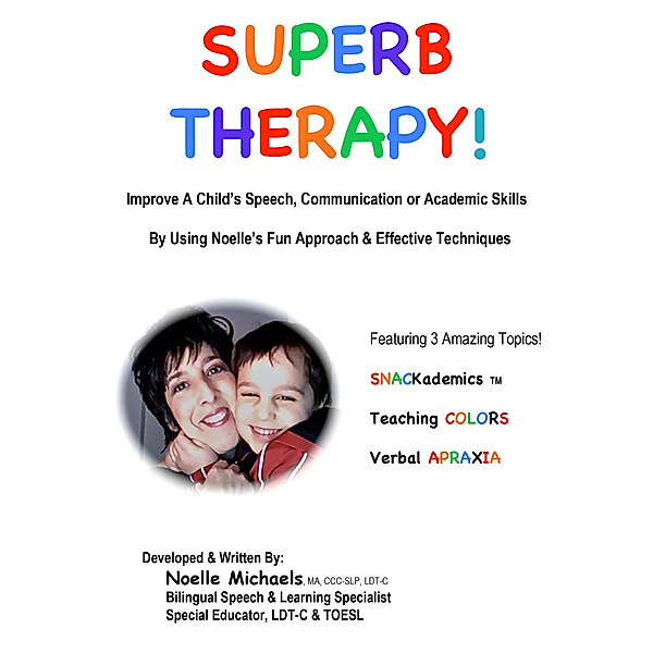 Superb Therapy!, MA, CCC-SLP, LDT-C, Noelle Michaels