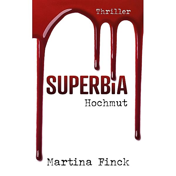 Superbia / Todsünden Bd.1, Martina Finck