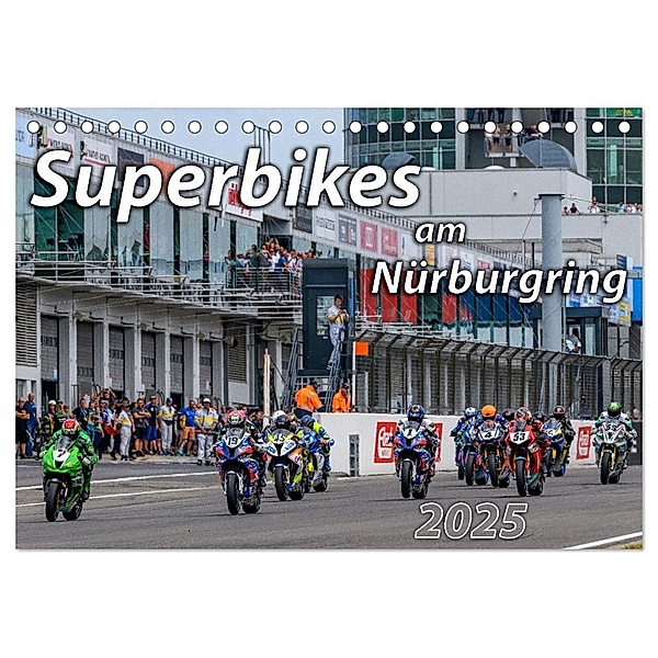 Superbikes am Nürburgring (Tischkalender 2025 DIN A5 quer), CALVENDO Monatskalender, Calvendo, Dieter Wilczek & Michael Schweinle