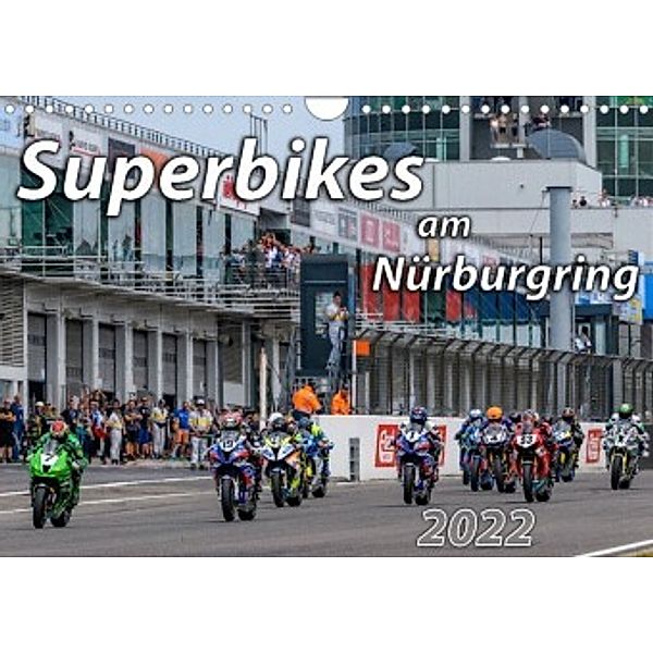 Superbikes am Nürburgring (Wandkalender 2022 DIN A4 quer), Dieter-M. Wilczek & Michael Schweinle