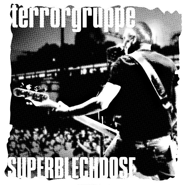 Superblechdose (Live), Terrorgruppe