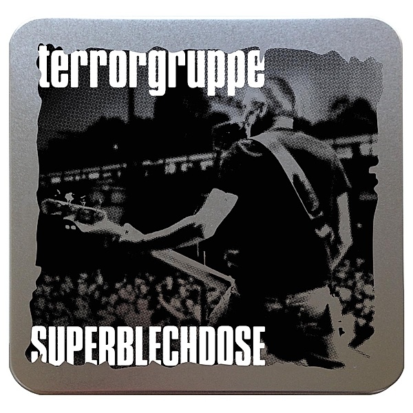 Superblechdose (Live/Lim.Ed.Tinbox), Terrorgruppe