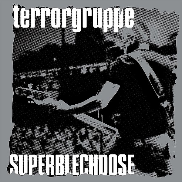 Superblechdose (Live) (Vinyl), Terrorgruppe