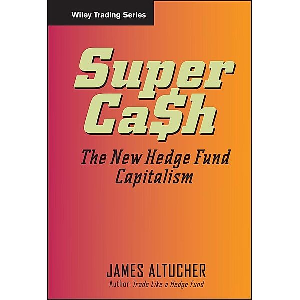 SuperCash / Wiley Trading Series, James Altucher