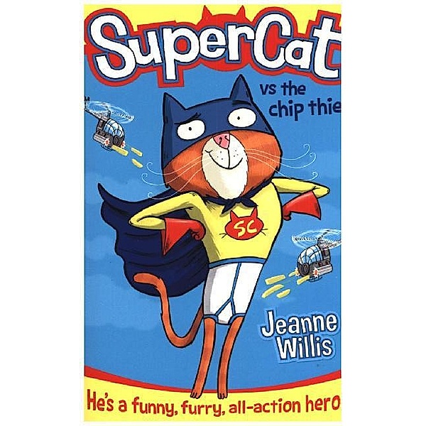 Supercat / Book 1 / Supercat vs The Chip Thief, Jeanne Willis