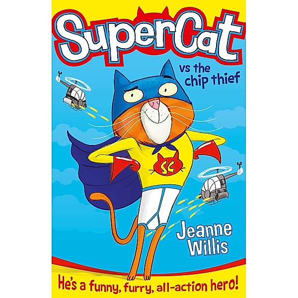 Supercat vs The Chip Thief / Supercat Bd.1, Jeanne Willis