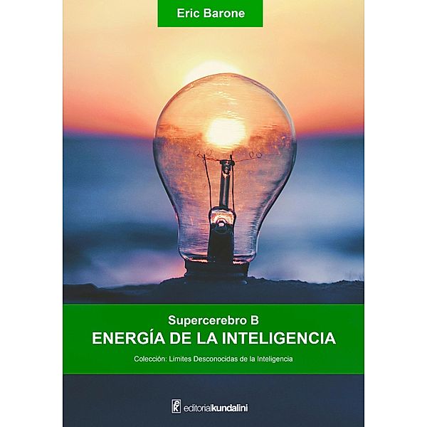 Supercerebro B. Energía de la inteligencia, Eric Barone