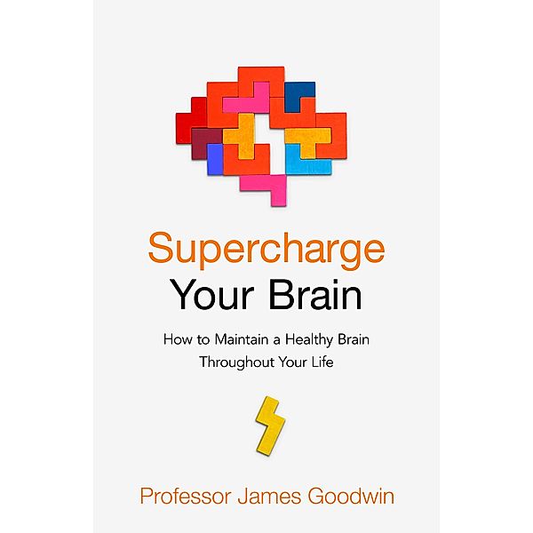 Supercharge Your Brain, James Goodwin
