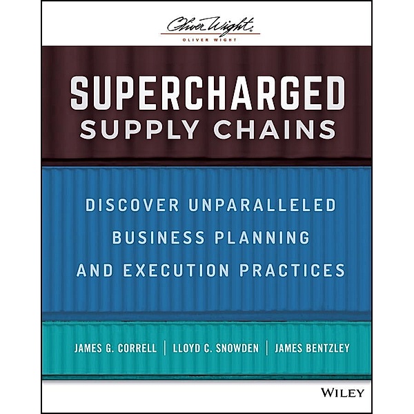 Supercharged Supply Chains, James G. Correll, Lloyd C. Snowden, James Bentzley