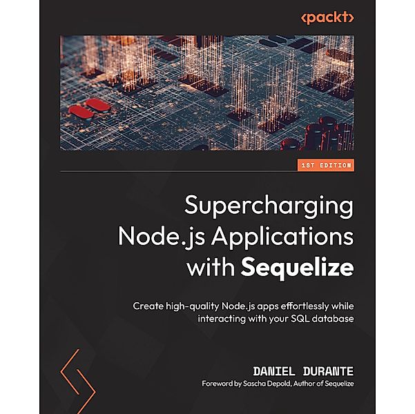 Supercharging Node.js Applications with Sequelize, Daniel Durante