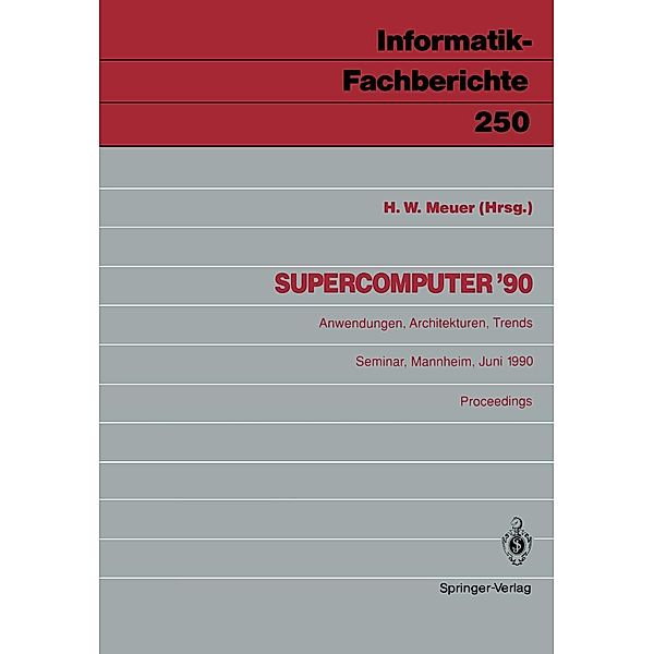 Supercomputer '90 / Informatik-Fachberichte Bd.250