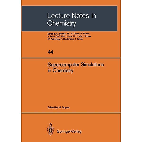 Supercomputer Simulations in Chemistry / Lecture Notes in Chemistry Bd.44