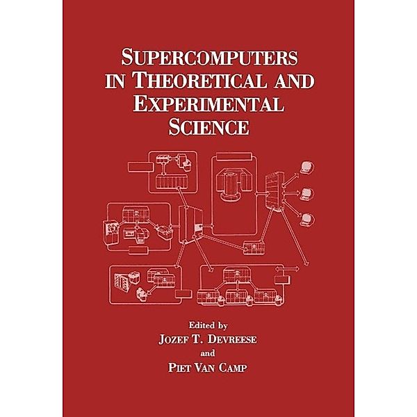Supercomputers in Theoretical and Experimental Science, Jozef T. Devreese, Piet Van Camp