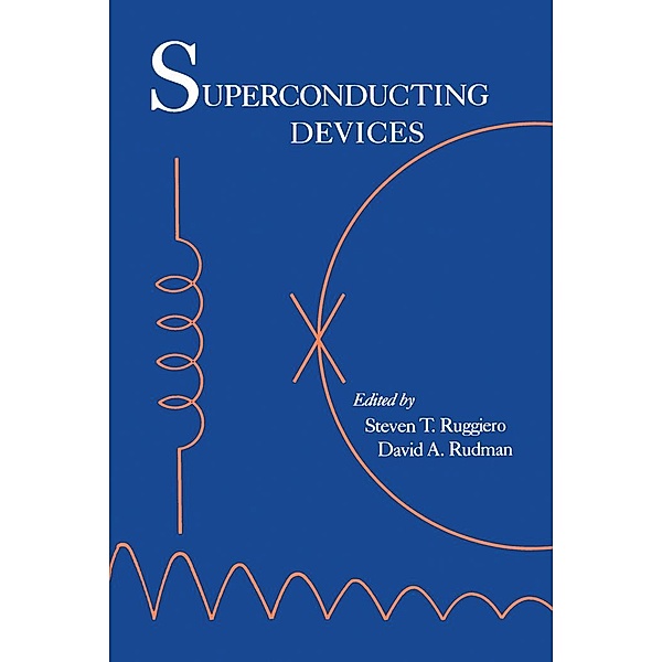 Superconducting Devices, Steven T. Ruggiero