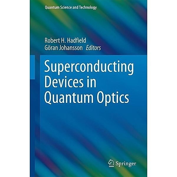 Superconducting Devices in Quantum Optics / Quantum Science and Technology
