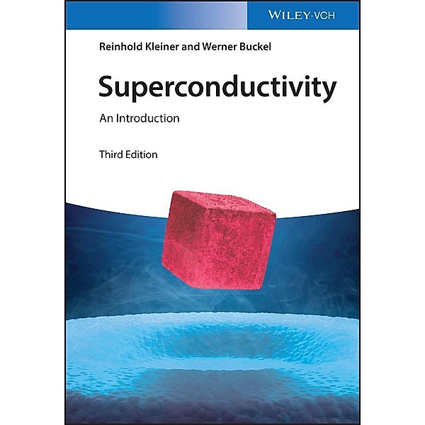Superconductivity, Reinhold Kleiner, Werner Buckel