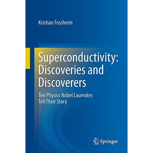 Superconductivity: Discoveries and Discoverers, Kristian Fossheim