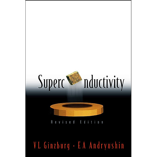 Superconductivity (Revised Edition), Eugene A Andryushin, Vitaly Lazarevich Ginzburg