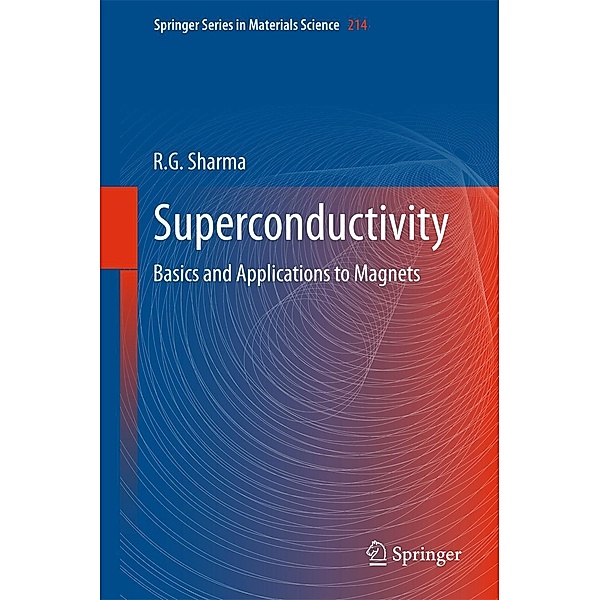 Superconductivity / Springer Series in Materials Science Bd.214, R. G. Sharma