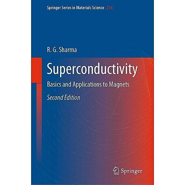 Superconductivity / Springer Series in Materials Science Bd.214, R. G. Sharma