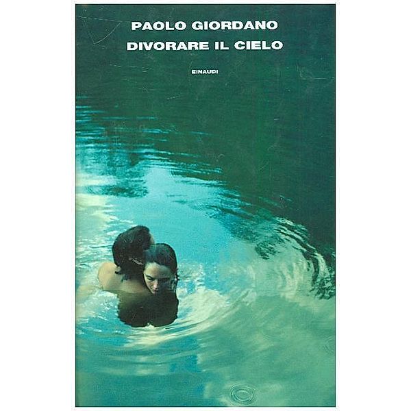 Supercoralli / Divorare Il Cielo, Paolo Giordano