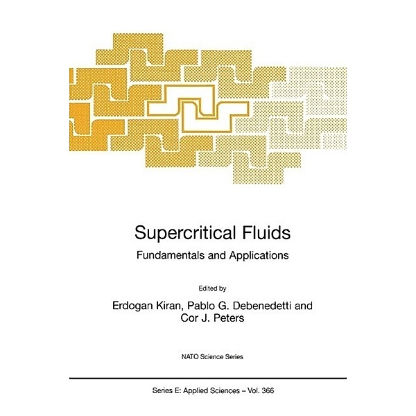 Supercritical Fluids / NATO Science Series E: Bd.366