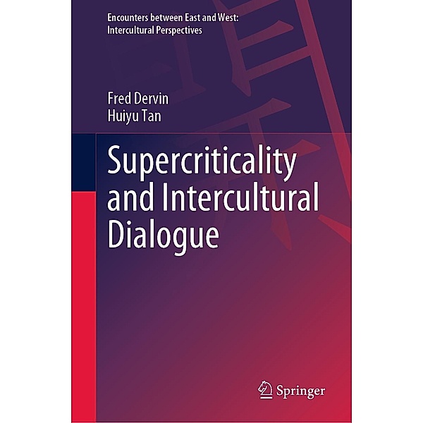 Supercriticality and Intercultural Dialogue / Encounters between East and West, Fred Dervin, Huiyu Tan